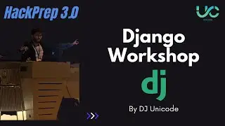 HackPrep 3.0 Backend Workshop | Python and Django (Part - 2/3)