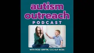 #201: Raising an Autistic Child with High Support Needs with Eileen Lamb
