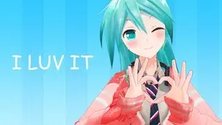 [MMD] I LUV IT - Kaito x Miku [Motion DL]