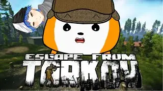 【Escape From Tarkov】getting the rage quests out of the way...