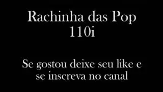 Rachinha das Pop 110i