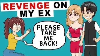 I Took Revenge On My Ex (by getting a hotter girlfriend)