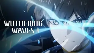 Wuthering Waves Story Trailer | To the Finale
