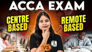 ACCA Exam 2025 | Centre based VS Remote Based Know here👉