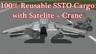 KSP Stock - 100% Reusable SSTO with Satelite + Crane (0.24)