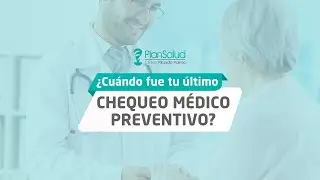 ¿Cuándo fue tu último chequeo preventivo? - PlanSalud