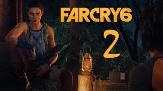 Far Cry 6 - |#2| - Слава Libertad!