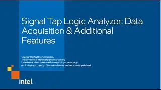 Signal Tap Logic Analyzer: Data Acquisition & Additional Features