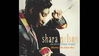 Shara  Nelson    Down That Road