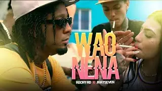 ROCHY RD - WAO NENA 🛼( VIDEO OFICIAL  )  @jhayseven