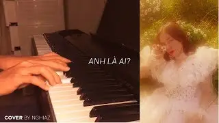 Anh là ai? (piano)