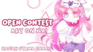 ก ꒱১OPEN CONTEST ART!1!1!🌹 ON WA!! HADIAH UTAMA DANA😍😍 read desk!!!