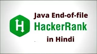 Java with hackerRank Java End Of File