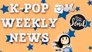 K-POP WEEKLY NEWS | RUNA KIM | 10-17.07.16