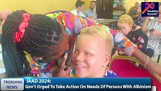 IAAD 2024 GOV'T URGED TO TAKE ACTION ON NEEDS OF PWAs