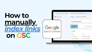Manually Index Web Pages in Google Search Console