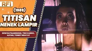 TITISAN NENEK LAMPIR (1989) FULL MOVIE HD - DEWI RATNANINGSIH, TINO KARNO, ALFIAN, TONNY HIDAYAT
