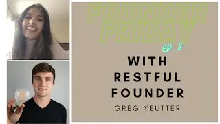Chatting With The Founder of Bedtime Bulb - Greg Yeutter |Founder Friday ep. 2