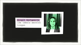 De Spreekbeurt: Birgit Aertgeerts (Liegen)