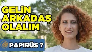 Papirüs | Gelin Arkadaş Olalım