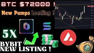BITCOIN $72000 | BullRun or Trap? | Bybit New Listing - 5X Potential | Dont Miss !