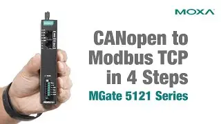 Set up CANopen to Modbus TCP Conversion in 4 Steps – MGate 5121 Series