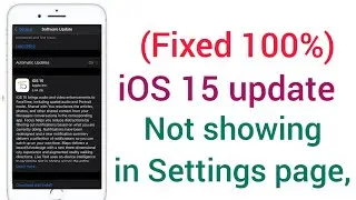 How to fix iOS 15 Update not Showing up on iphone & ipad.