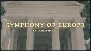 Symphony Of Europe - Jan Janko Močnik