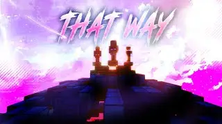 That Way ( ft. fanest &  LmaoLanter )