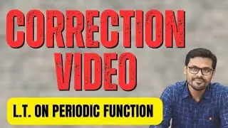 CORRECTION VIDEO || Laplace transform for Periodic Function ||