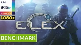ELEX - INTEL Iris XE Ver. 31.0.101.5534 | Potato Spec | Low Setting | Gameplay