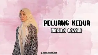 Nabila Razali - PELUANG KEDUA (Lirik | Lyric) Full Version