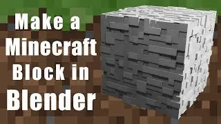 Making a Minecraft Set in Blender (Part 2a) - Making a Detailed Minecraft Block