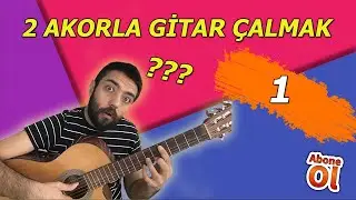 PRATİK GİTAR DERSLERİ - Basit Akorlu Şarkılar - Rüzgar Cover (Leman SAM)