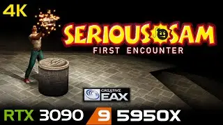 Serious Sam: The First Encounter (2001) | 4K | RTX 3090 | 5950X | EAX 2