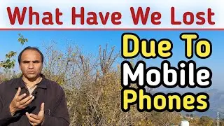 What Have We Lost Due to Mobile Phones?