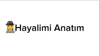 Hayalim i anlatım sislere l