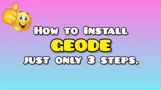 How to Install GEODE in only 3 steps (32 and 64bit)