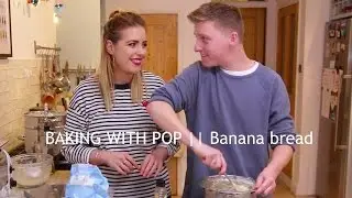 BANANA BREAD || BAKING WITH POP