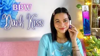 Bath and Body Works Dark Kiss Review | Love Queenie Angelie