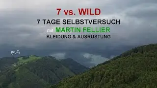 7 vs. Wild - 7 Tage - Selbstversuch [F02] Kleidung & Ausrüstung von Martin Fellier @FritzMeinecke