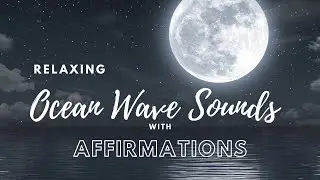 10 Hour Ocean Wave Soundscape for Deep Sleep, Relaxation, Study and Chill with Affirmations
