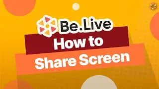 How to Share Your Screen in Live Stream [BeLive Tutorial]