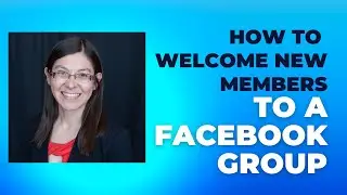 How to welcome new members in a Facebook group 2022