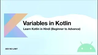 🚀 Mastering Kotlin Variables: Your Complete Guide to Variable Types and Usage | Dev No Limit  🚀