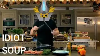 Cooking with Sir Drumr (Idiot soup)