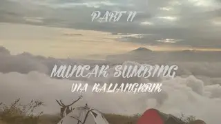 Menuju Summit Di Negeri Atas Awan Gunung Sumbing #part II
