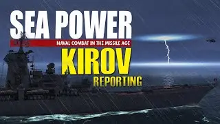 KIROVs SECRET MISSION to the Bering Strait | Sea Power Gameplay (Scenario: Ready for Ber)