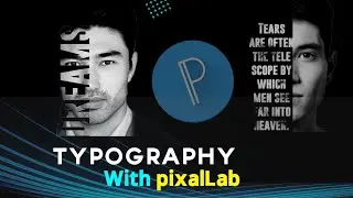 How to Do Typography with Android | pixalLab Design | Typography tutorial with Android
