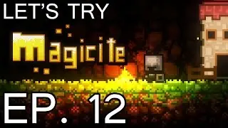 LET'S TRY: MAGICITE - EP 12 - RAGE ESCALATION